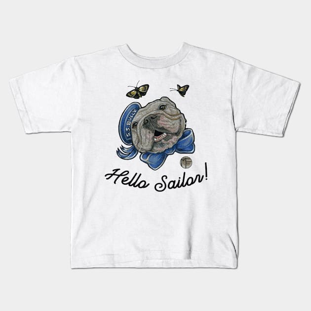 Hello Sailor - Bulldog -Quote - Black Outlined Version Kids T-Shirt by Nat Ewert Art